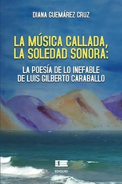 portada La Musica Callada, la Soledad Sonora: La Poesia