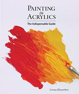 portada Painting in Acrylics: The Indispensable Guide (en Inglés)