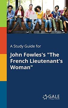 portada A Study Guide for John Fowles's "The French Lieutenant's Woman" (en Inglés)