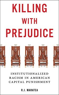 portada Killing With Prejudice: Institutionalized Racism in American Capital Punishment (en Inglés)