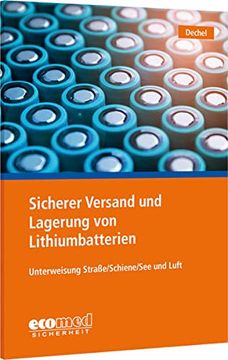 portada Sicherer Versand und Lagerung von Lithiumbatterien: Unterweisung Straße/Schiene/See und Luft (en Alemán)