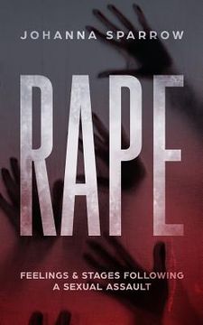 portada Rape: Feelings & Stages Following a Sexual Assault (en Inglés)