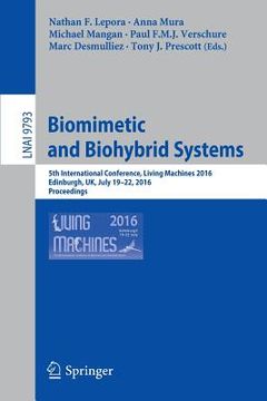 portada Biomimetic and Biohybrid Systems: 5th International Conference, Living Machines 2016, Edinburgh, Uk, July 19-22, 2016. Proceedings (en Inglés)