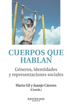 portada Cuerpos que Hablan: Género, Identidades y Representaciones Sociales (Ensayo) (in Spanish)