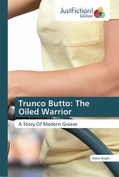 portada Trunco Butto: The Oiled Warrior (en Inglés)