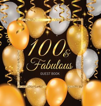 portada 100th Birthday Guest Book: Keepsake Memory Journal for Men and Women Turning 100 - Hardback with Black and Gold Themed Decorations & Supplies, Pe (en Inglés)