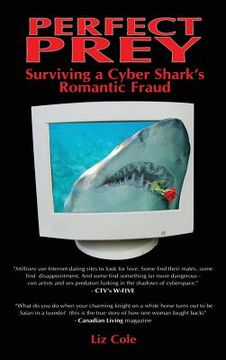 portada Perfect Prey: Surviving a Cyber Shark's Romantic Fraud (en Inglés)