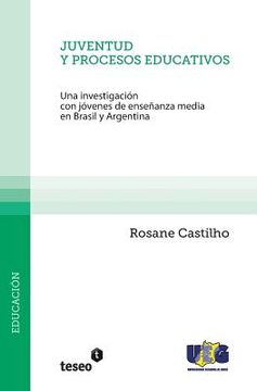 portada Juventud y procesos educativos: Una investigación con jóvenes de enseñanza media en Brasil y Argentina