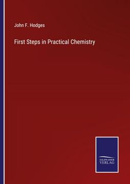 portada First Steps in Practical Chemistry (en Inglés)