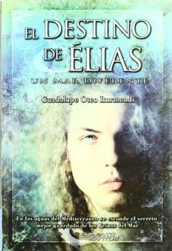 portada EL DESTINO DE ELIAS. UN MAR DIFERENTE (in Spanish)