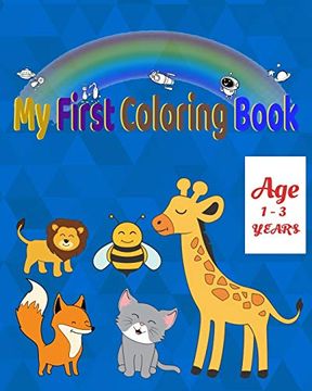 portada My First Coloring Book: For Kids Ages 1-3 - fun With Numbers, Letters, Colors, and Animals. 121 Pages Dimension (8 x 10 Inc) 