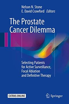 portada The Prostate Cancer Dilemma: Selecting Patients for Active Surveillance, Focal Ablation and Definitive Therapy (in English)