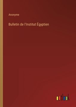 portada Bulletin de l'Institut Égyptien (en Francés)