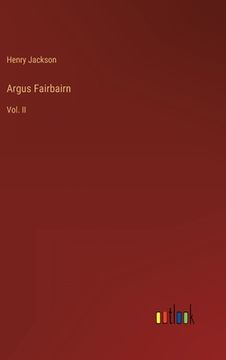 portada Argus Fairbairn: Vol. II (en Inglés)