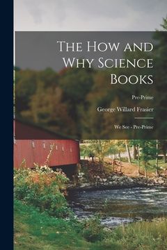 portada The How and Why Science Books: We See - Pre-Prime; Pre-Prime (en Inglés)