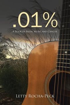 portada .01%: A Book of Faith, Music and Cancer (en Inglés)