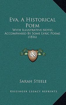portada eva, a historical poem: with illustrative notes, accompanied by some lyric poems (1816) (en Inglés)