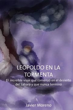 portada Leopoldo en La Tormenta: El increíble viaje que empezó en el desierto del Sáhara y nunca terminó