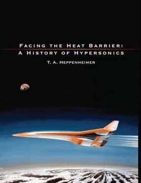 portada Facing the Heat Barrier: A History of Hypersonics