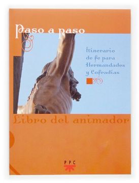 portada PASO A PASO: ITINERARIO DE FE PARA HERMANDADES Y COFRADIAS: LIBRO DEL ANIMADOR