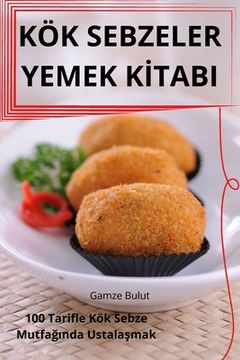 portada Kök Sebzeler Yemek Kİtabi (en Turco)