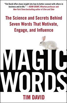 portada Magic Words: The Science and Secrets Behind Seven Words That Motivate, Engage, and Influence 