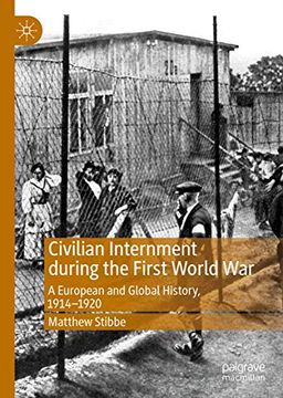 portada Civilian Internment During the First World War: A European and Global History, 1914-1920 (en Inglés)