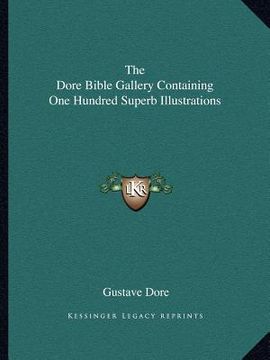 portada the dore bible gallery containing one hundred superb illustrations (en Inglés)