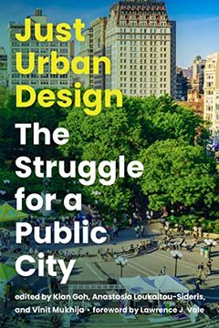 portada Just Urban Design: The Struggle for a Public City (Urban and Industrial Environments) (en Inglés)