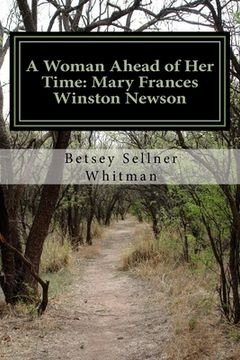 portada A Woman Ahead of Her Time: Mary Frances Winston Newson (en Inglés)
