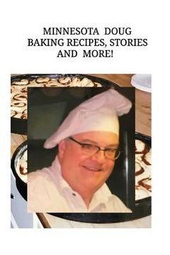 portada Minnesota Doug Baking Recipes, Stories, and More! (in English)
