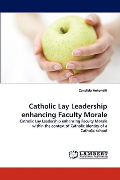 portada catholic lay leadership enhancing faculty morale (en Inglés)