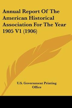 portada annual report of the american historical association for the year 1905 v1 (1906)