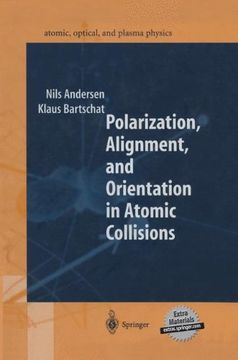 portada Polarization, Alignment, and Orientation in Atomic Collisions (Springer Series on Atomic, Optical, and Plasma Physics)