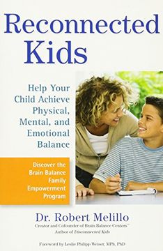 portada Reconnected Kids: Help Your Child Achieve Physical, Mental, and Emotional Balance (Disconnected Kids) (en Inglés)