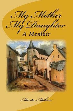 portada My Mother My Daughter: A Memoir