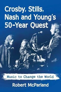 portada Crosby, Stills, Nash and Young: Music to Change the World (en Inglés)