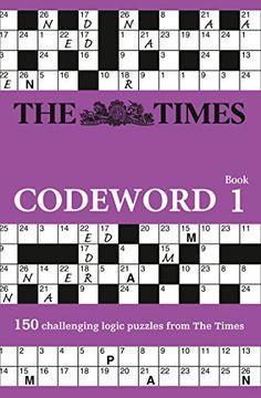 The Times Codeword: 150 Cracking Logic Puzzles (en Inglés)
