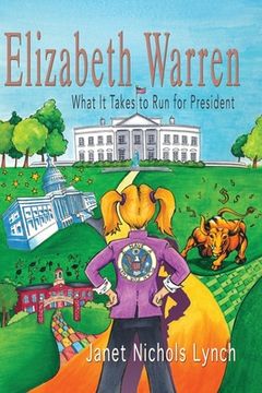 portada Elizabeth Warren: What It Takes to Run for President (en Inglés)