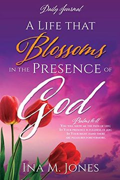 portada A Life That Blossoms in the Presence of God: Daily Journal (en Inglés)