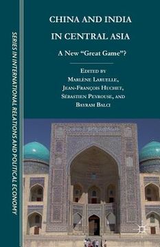portada China and India in Central Asia: A New Great Game? (en Inglés)
