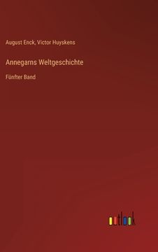 portada Annegarns Weltgeschichte: Fünfter Band (en Alemán)