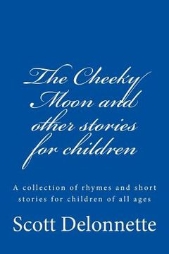 portada The Cheeky Moon and other stories for children (en Inglés)