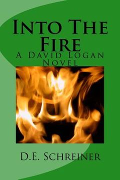 portada Into The Fire: A David Logan Novel (en Inglés)