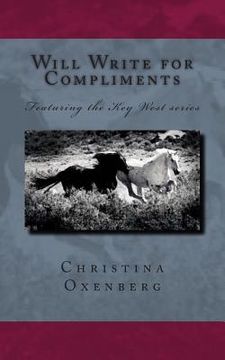 portada Will Write for Compliments: Featuring the Key-West series (in English)