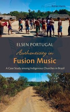 portada Authenticity in Fusion Music: A Case Study Among Indigenous Churches in Brazil
