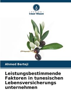 portada Leistungsbestimmende Faktoren in tunesischen Lebensversicherungs unternehmen (in German)
