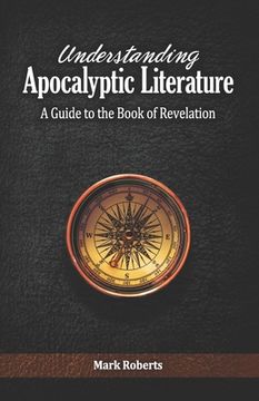 portada Understanding Apocalyptic Literature: A Guide to the Book of Revelation (en Inglés)