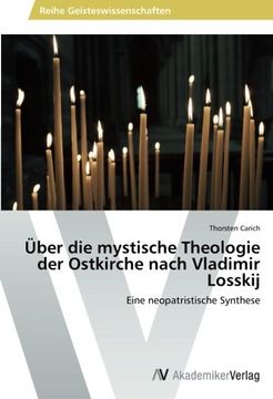 portada Über die mystische Theologie der Ostkirche nach Vladimir Losskij: Eine neopatristische Synthese