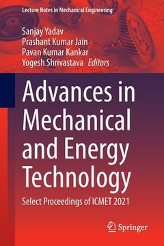 portada Advances in Mechanical and Energy Technology: Select Proceedings of Icmet 2021 (en Inglés)